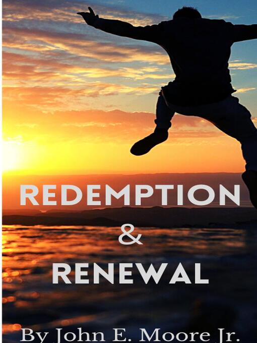 Title details for Redemption and Renewal by John E. Moore Jr. - Available
